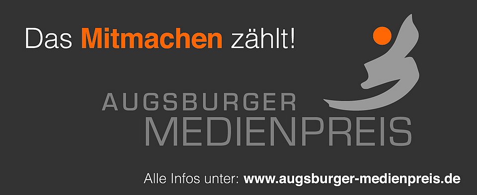 Medienpreis Augsburg: Bring Augsburg in die Welt - Bring die Welt nach Augsburg